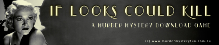 If Looks Could Kill Youd Be A Murderer If Looks Could Kill | murder mystery download | murdermysteryfun.com.au